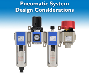 Pneumatic System Design Considerations