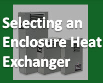 Selecting an Enclosure Heat Exchanger