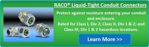 Click here to learn more about RACO liquid-tight connectors