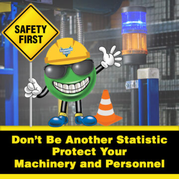 Don’t Be Another Statistic—Protect Your Machinery and Personnel